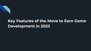 Key Features of the Move to Earn Game Development in 2023