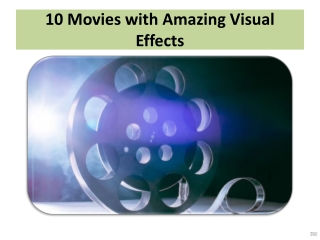 10 movies with amazing visual effects