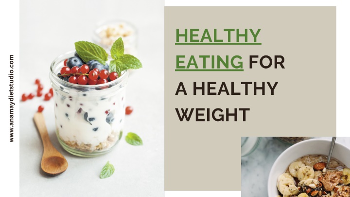 healthy eating for a healthy weight