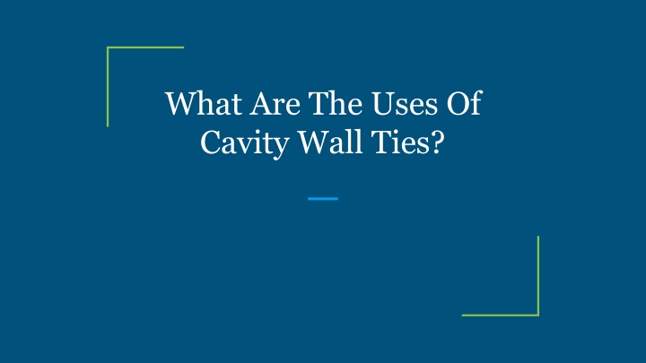 what are the uses of cavity wall ties