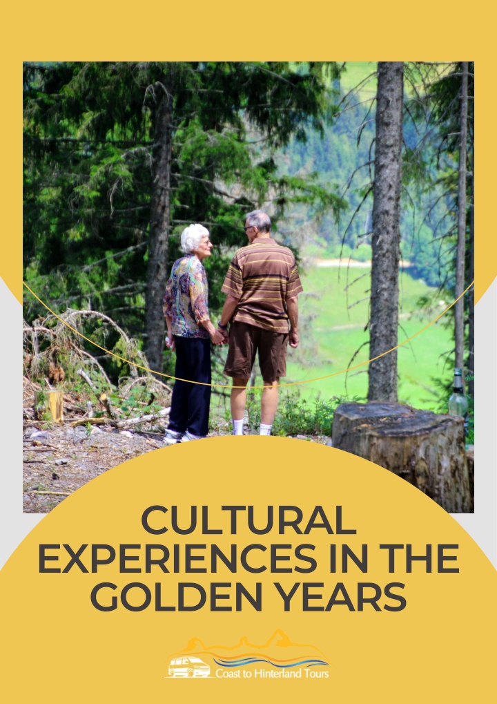 cultural experiences in the golden years