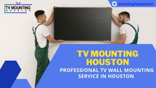 Professional TV Wall Mounting Service in Houston - TV Mounting Houston