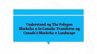 understanding the polygon blockchain in canada transforming canada s blockchain landscape