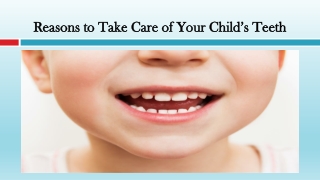 Reasons to Take Care of Your Child's Teeth