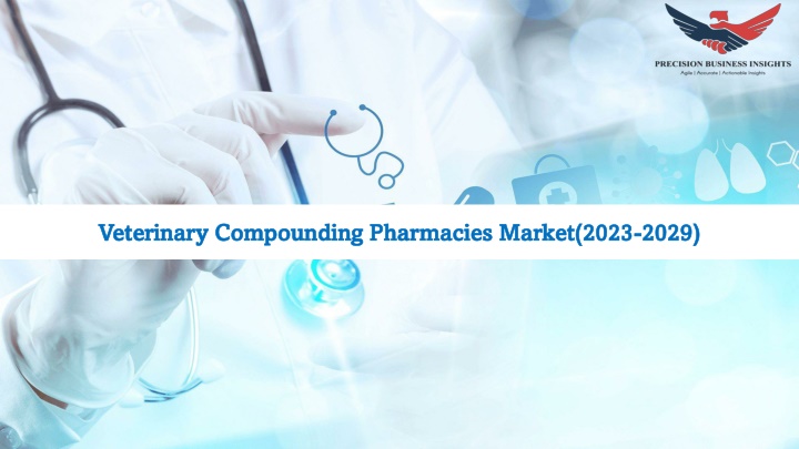 veterinary compounding pharmacies market 2023 2029