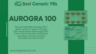 Aurogra 100 - Achieve Peak Sexual Performance  Buy Online In USA