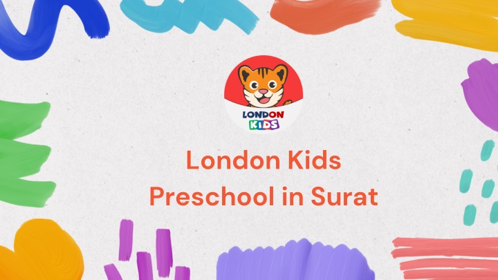 london kids preschool in surat