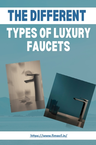 Types of Luxury Faucets