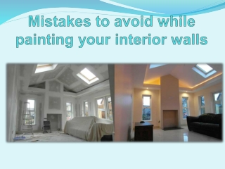 Mistakes to avoid while painting your interior walls