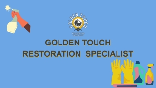 Golden Touch Restoration Specialist