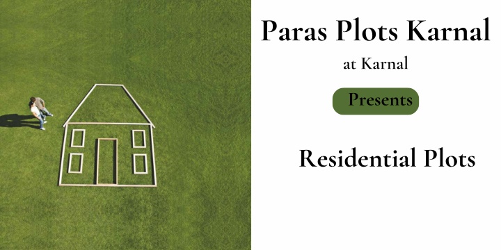 paras plots karnal presents