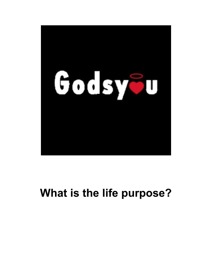what is the life purpose