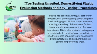 Toy Testing Unveiled Demystifying Plastic Evaluation Methods and Key Testing Procedures! (1)