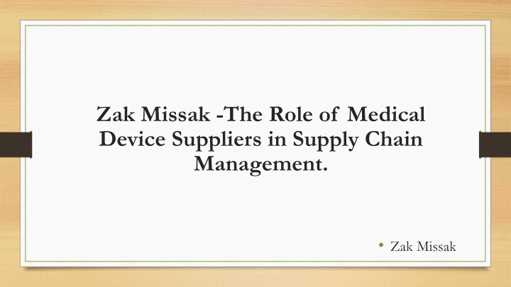 zak missak the role of medical device suppliers