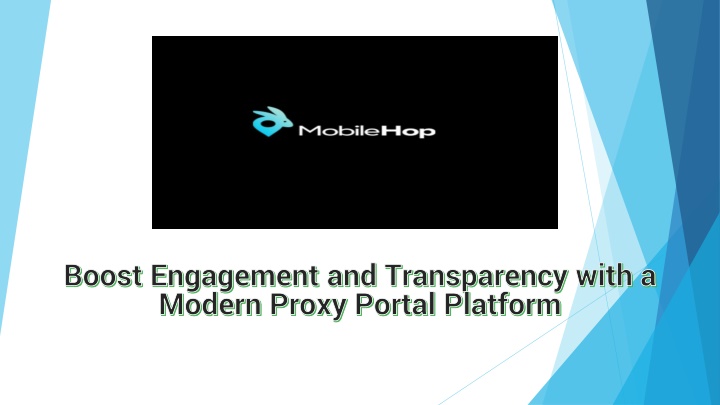 boost engagement and transparency with a modern proxy portal platform
