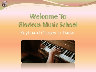 Keyboard Classes in Dadar | Glorious Music School