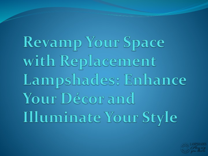 revamp your space with replacement lampshades enhance your d cor and illuminate your style