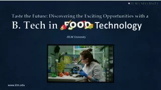 Discovering the Exciting Opportunities with a B. Tech in Food Technology