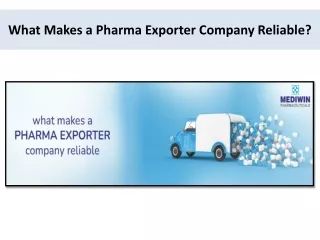 What Makes a Pharma Exporter Company Reliable