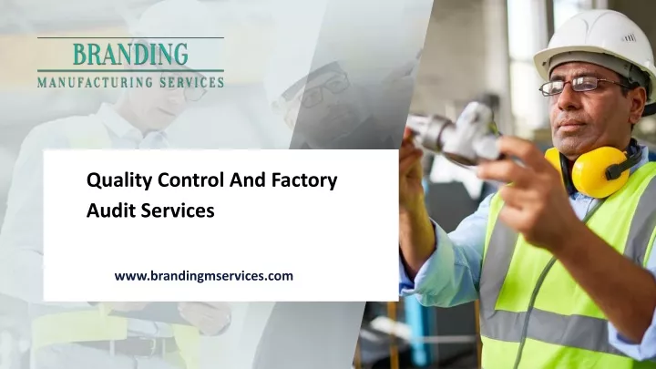 quality control and factory audit services