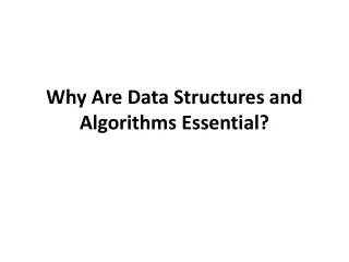 Why Are Data Structures and Algorithms Essential