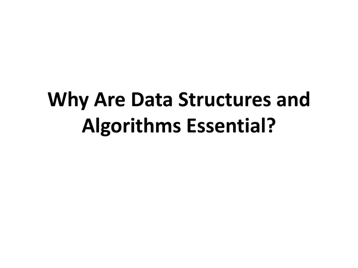 why are data structures and algorithms essential