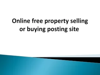 Online free property selling or buying posting site