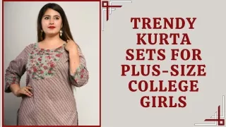Trendy Kurta Sets for Plus-Size College Girls