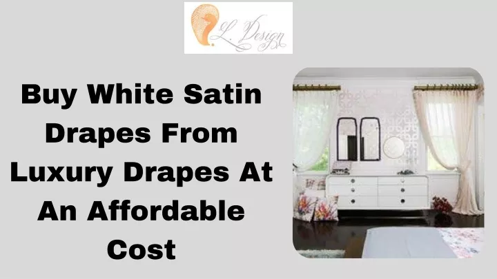 buy white satin drapes from luxury drapes
