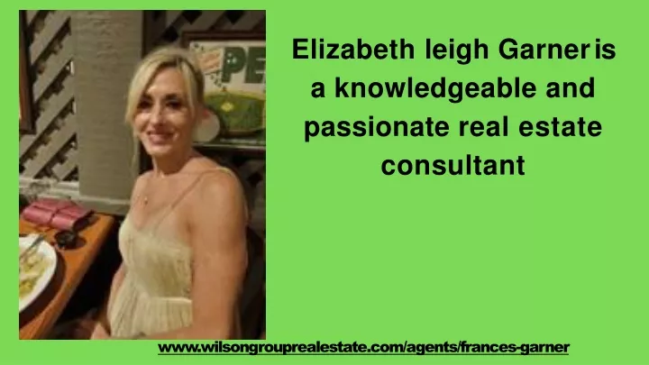 elizabeth leigh garner is a knowledgeable
