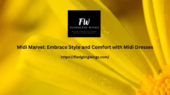 midi marvel embrace style and comfort with midi
