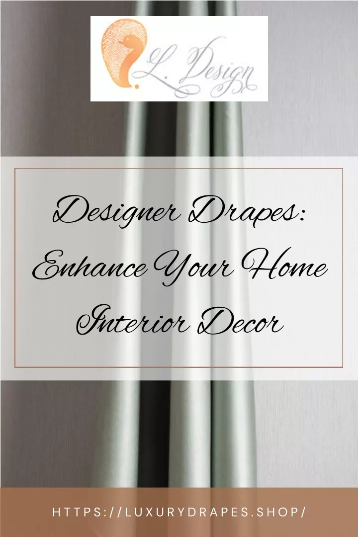 designer drapes enhance your home interior decor