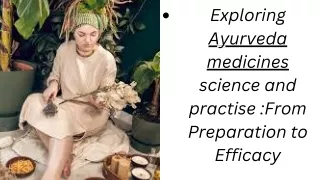 What ingredients are Ayurvedic medicines made from and how do they affect the human body?