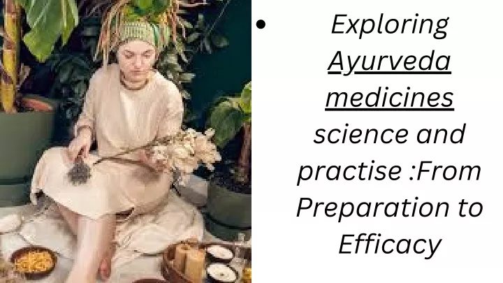 exploring ayurveda medicines science and practise