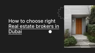 How to choose right Real estate brokers in Dubai