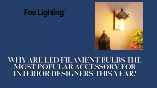 Why are LED Filament Bulbs the Most Popular Accessory for Interior Designers this Year