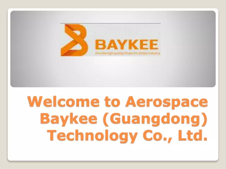 welcome to aerospace baykee guangdong technology