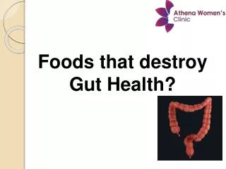 Foods That Destroy Gut Health