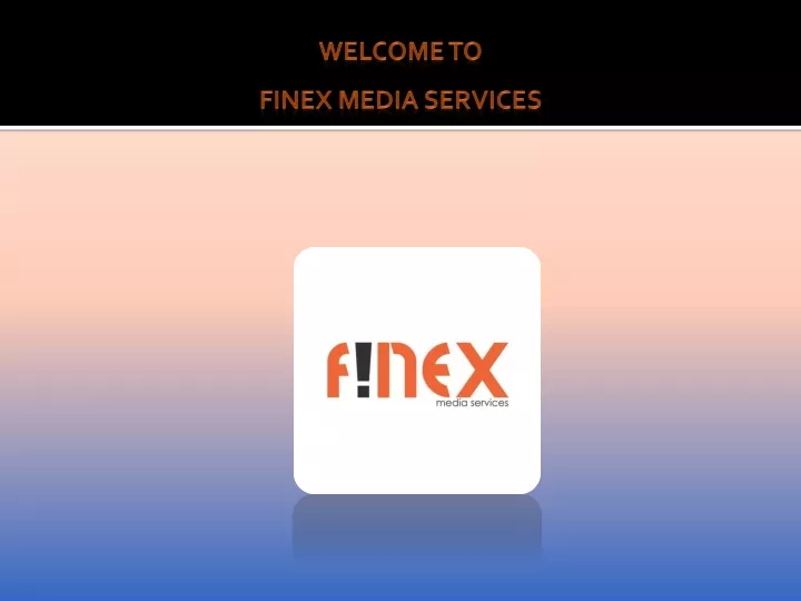 welcome to finex media services
