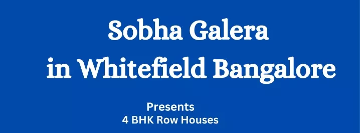 sobha galera in whitefield bangalore