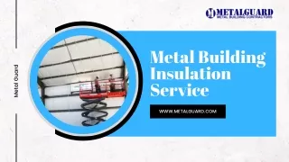 Metal Building Insulation Service - Metal Guard