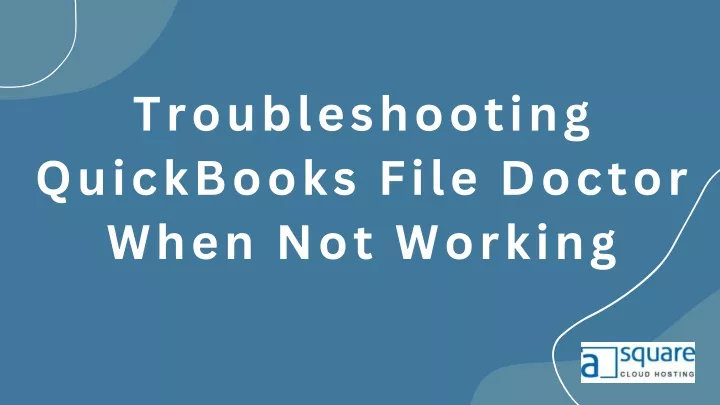 troubleshooting quickbooks file doctor when