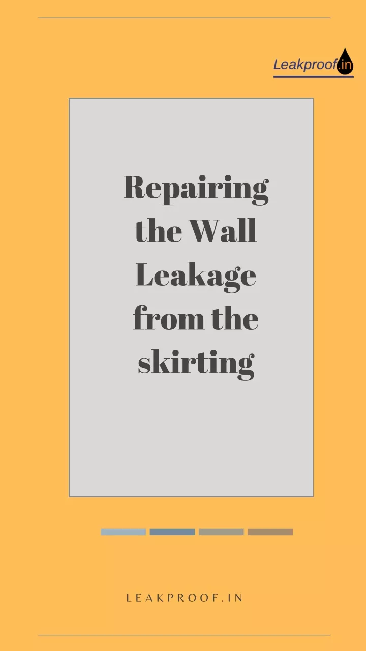 repairing the wall leakage from the skirting