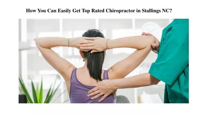 how you can easily get top rated chiropractor