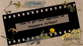 1-844-414-9223 How Do I Upgrade my Seat on Singapore Airlines?