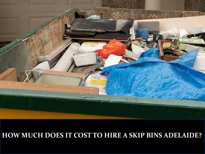 how much does it cost to hire a skip bins adelaide
