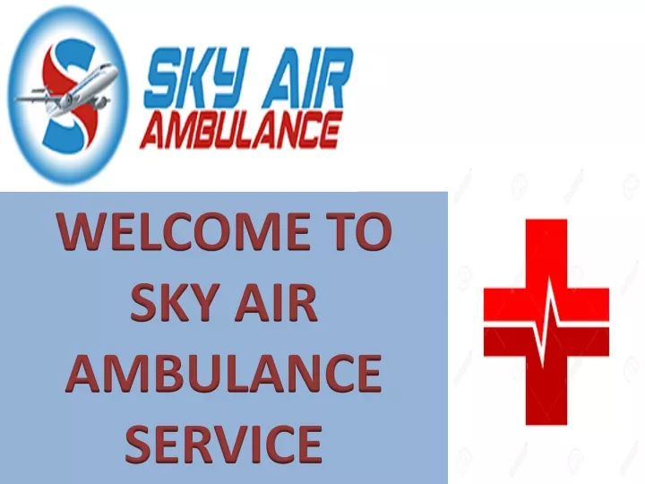 welcome to sky air ambulance service