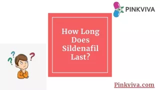 How Long Does Sildenafil Last In Your Body_