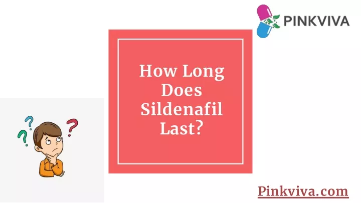 how long does sildenafil last