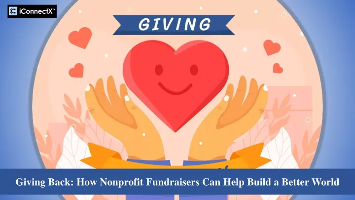 giving back how nonprofit fundraisers can help